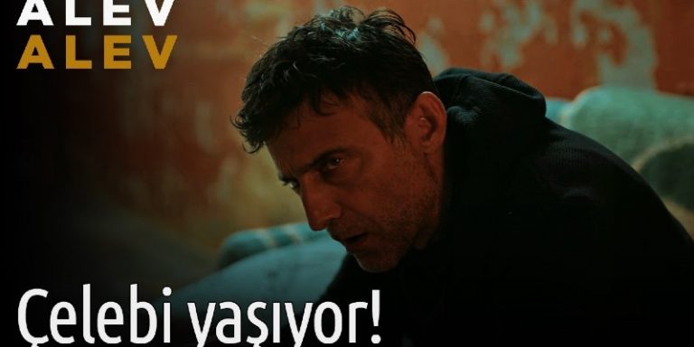 Alev Alev 26. Bölüm Fragmanı Yayınlandı Mı? Çelebi Yurt Dışına Kaçmaktan Vazgeçiyor!