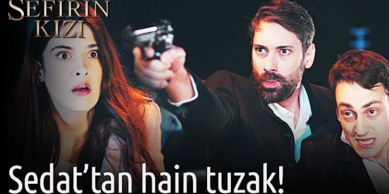 Sefirin Kızı 50. Bölüm Fragmanı Yayınlandı Mı? Sancar Sedat’ı Vuruyor!