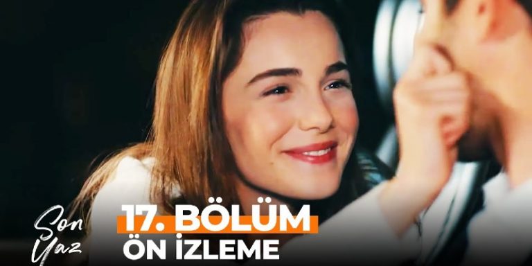 Son Yaz 17. Bölüm Ön İzleme Yayında! Akgün İle Yağmur Birbirlerinden Kopamıyor!