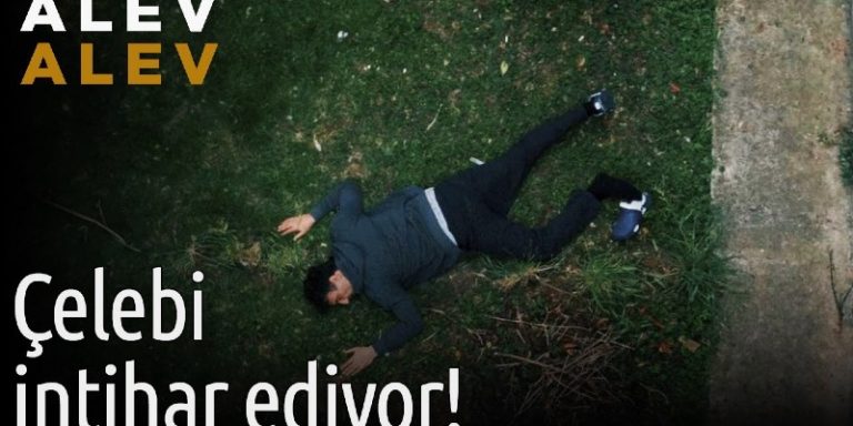 Alev Alev Final Bölümüyle Ekrana Veda Etti! Çelebi Sonunda Cezasını Buluyor!