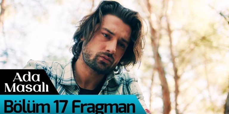 Ada Masalı 17. Bölüm 1. Fragmanı Yayında! Haziran Poyraz’ı Buluyor!