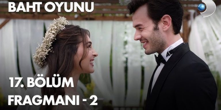 Baht Oyunu 17. Bölüm 2. Final Fragmanı Yayında! Ada İle Bora Evlenecek Mi?