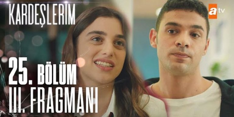Kardeşlerim 25. Bölüm 3. Fragmanı Yayında! Melisa İle Kadir Barışıyor!