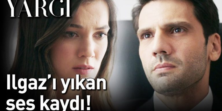 Yargı 11. Bölüm Fragmanı Yayınlandı Mı? Ilgaz Eline Geçen Ses Kaydıyla Yıkılıyor!