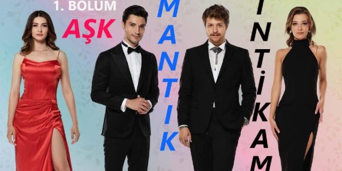 Aşk Mantık İntikam Dizisinin Yeni Bölümü Ne Zaman Yayınlanacak