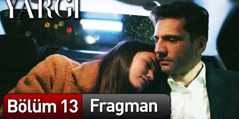 Yargı 13. Bölüm 1. Fragmanı Yayında! Ilgaz ile Ceylin Sevgili Oluyor!