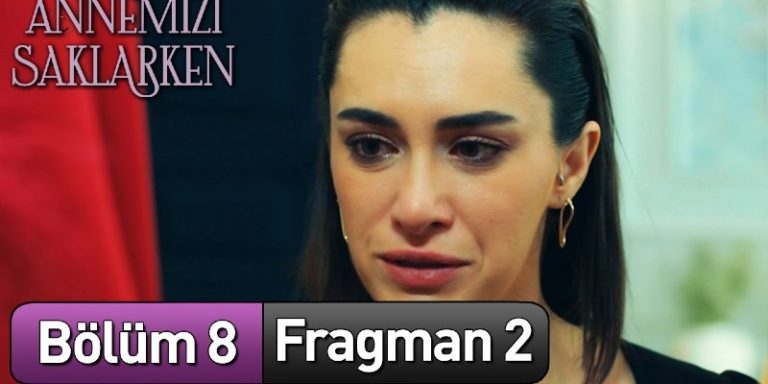 Annemizi Saklarken 8. Bölüm 2. Final Fragmanı Yayında! Zerrin Yaşıyor Mu?