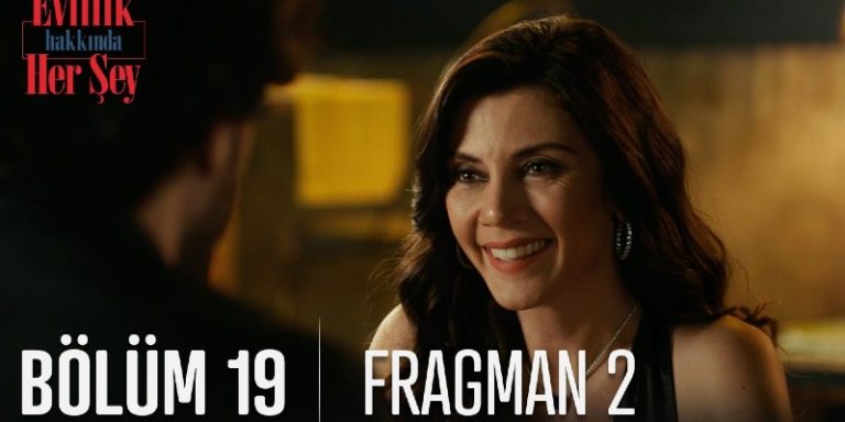 Evlilik Hakkında Her Şey 19. Bölüm 2. Fragmanı Yayında! Azra Yıldırım’a Doğum Günü Sürprizi Hazırlıyor!
