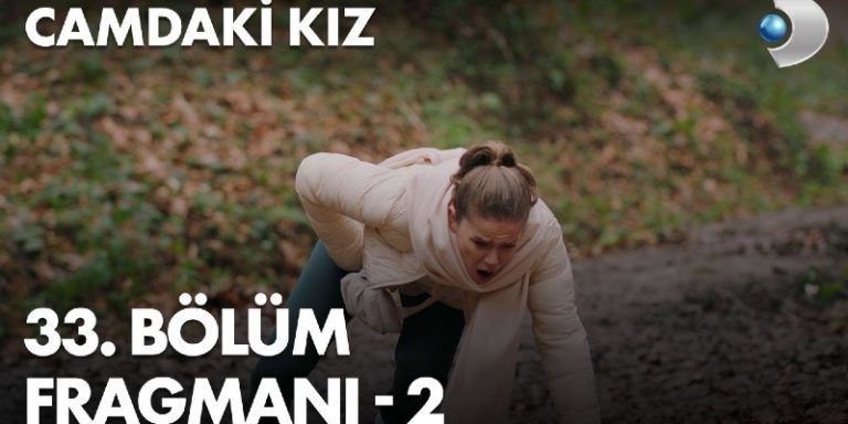 Camdaki Kız 33. Bölüm 2. Fragmanı Yayında! Nalan Bebeğini Mi Kaybediyor?