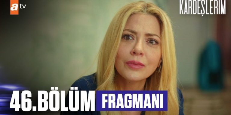 Kardeşlerim 46. Bölüm 1. Fragmanı Yayında! Nebahat Akif’in İpini Çekmeye Hazırlanıyor!