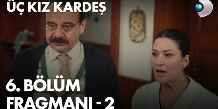 Üç Kız Kardeş 6. Bölüm 2. Fragmanı Yayında! Nesrin Sadık Arasında ipler Geriliyor!