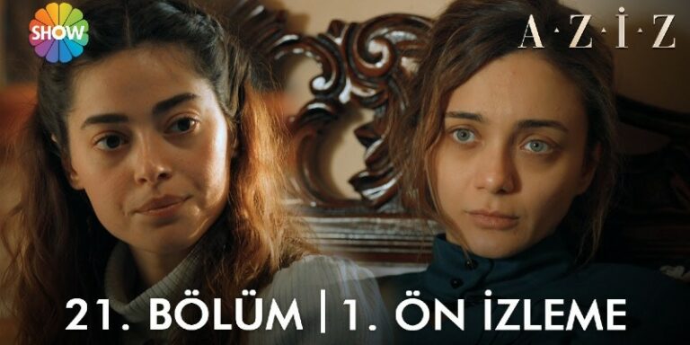 Aziz 21. Bölüm 1. Ön İzleme Yayında! Dilruba Efnan’ı Tehdit Ediyor!