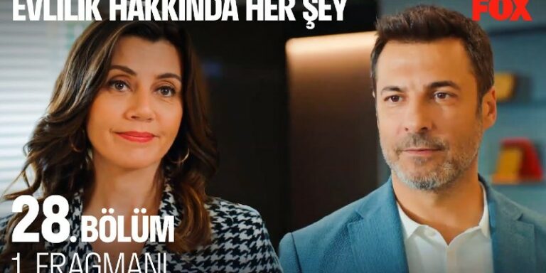 Evlilik Hakkında Her Şey 28. Bölüm 1. Fragmanı Yayında! Çolpan Azra’ya Efe Hakkında Ne Anlatacak?