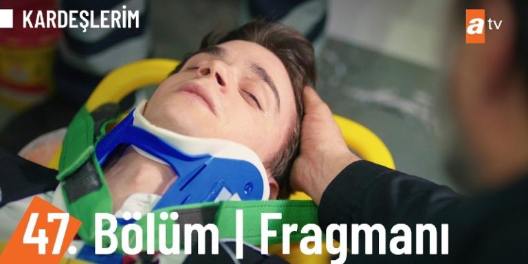Kardeşlerim 47. Bölüm 1. Fragmanı Yayında! Kaan Hayatta Kalabilecek Mi?