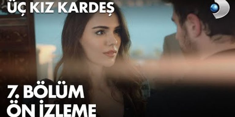 Üç Kız Kardeş 7. Bölüm 1. Ön izleme Yayında! Somer Türkan’a Aşık Olmaya Başlıyor!