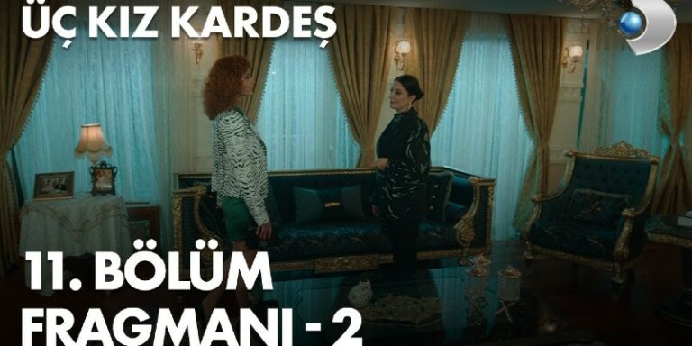 Üç Kız Kardeş 11. Bölüm 2. Fragmanı Yayında! Rüçhan Mine’nin Tarafına Geçiyor!