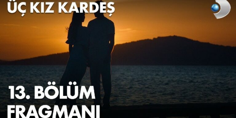 Üç Kız Kardeş 13. Bölüm 1. Fragmanı Yayında! Türkan Somer’e Bir Şans Daha Verecek Mi?