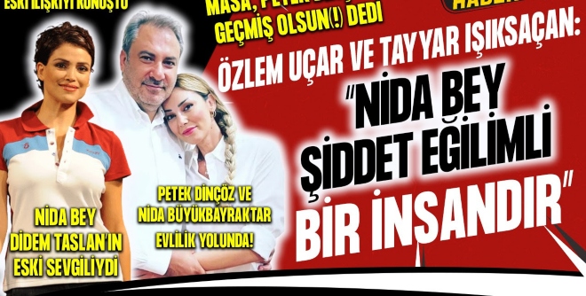 Petek Dinçöz'ün Evlilik Kararı Aldığı Nida Büyükbakyaraktar'ın Gerçek Yüzü...