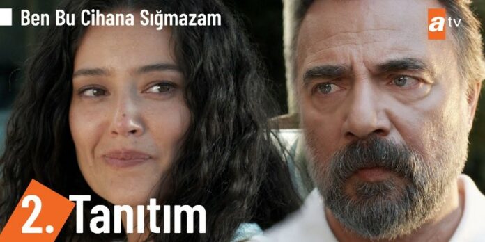 Ben Bu Cihana Sığmazam Dizisinin 2. Tanıtımı Yayında