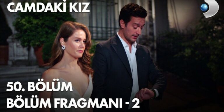 Camdaki Kız 50. Bölüm 2. Fragmanı Yayında! Nalan Hayri’yi Kıskandırmaya Mı Çalışıyor?