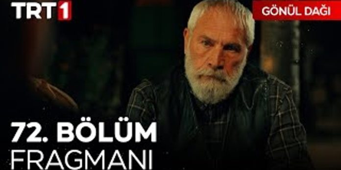 Gönül Dağı 72. Bölüm 1. Fragmanı Yayında