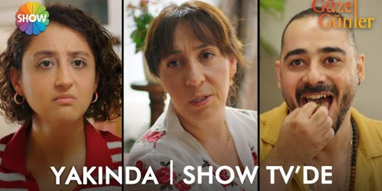 Güzel Günler Dizisinin İlk Tanıtımı Yayınlandı! Dizinin Oyuncu Kadrosunda Kimler Var?