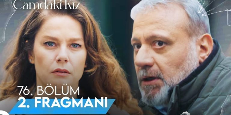 Camdaki Kız 76. Bölüm 2. Fragmanı Yayında! Nalan Metin'in Babası Olduğunu Öğreniyor!