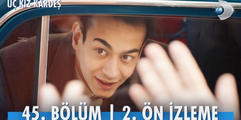 Üç Kız Kardeş 45. Bölüm 2. Ön İzleme Yayında! Mesut’a Duygusal Veda!