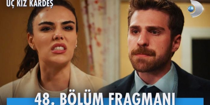 Üç Kız Kardeş 48. Bölüm 11. Fragmanı Yayında! Türkan İle Somer'e Boşanma Yolu Görünüyor!