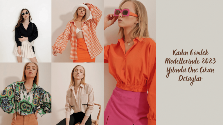 Kadın Gömlek Modellerinde 2023 Yılında Öne Çıkan Detaylar