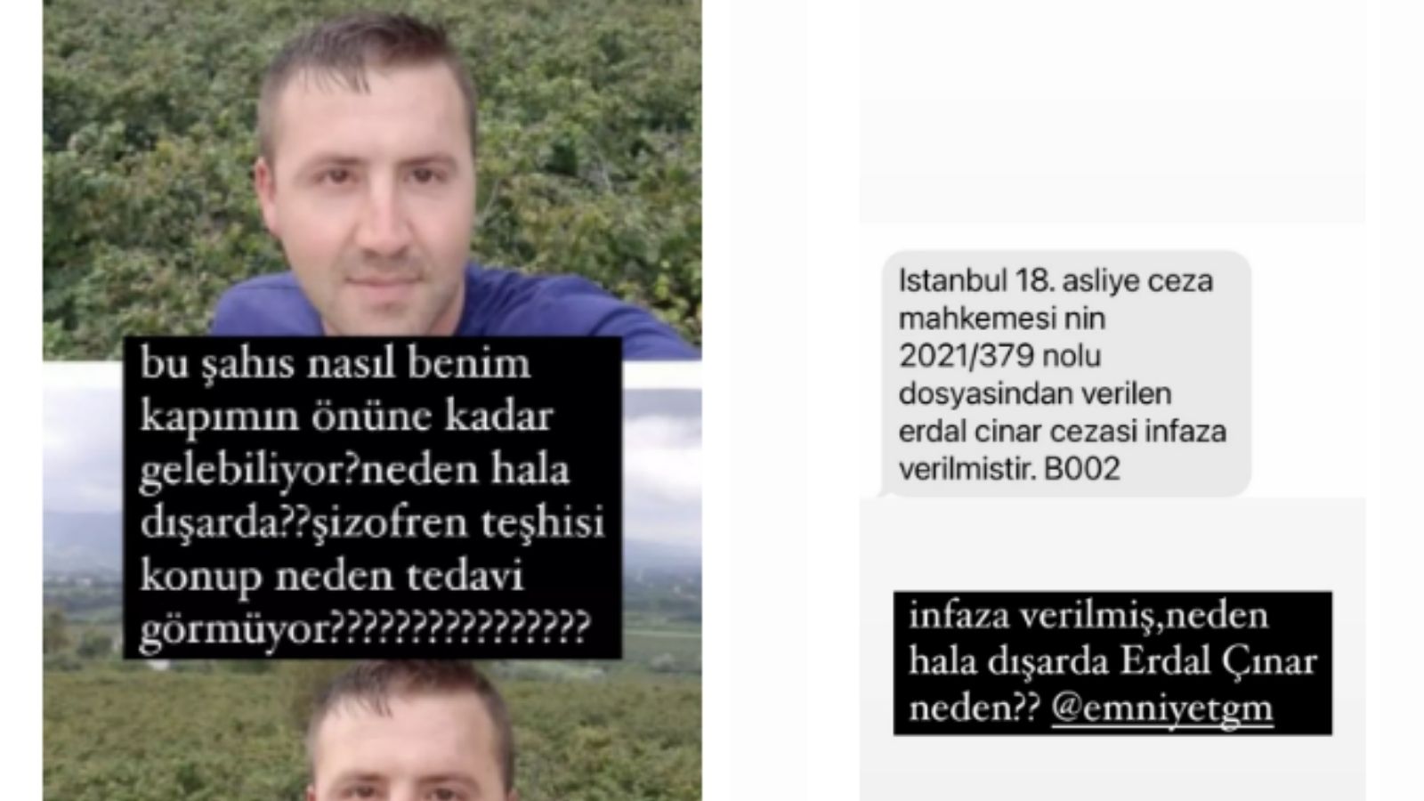 Ece Erken'in başı daha önce de kendisi ve merhum eşi Şafak Mahmutyazıcıoğlu'nu tehdit eden takıntılı hayranı E.Ç isimli şahıs ile bir kere daha  başı dertte. Erken, "Bu kişi nasıl benim kapımın önüne kadar gelebiliyor? Peki neden hâlâ dışarıda? Şizofreni teşhisi alınıp, neden tedavi görmüyor? Beni dağa kaldırmakla tehdit ediyor!" diyerek isyan etti  
