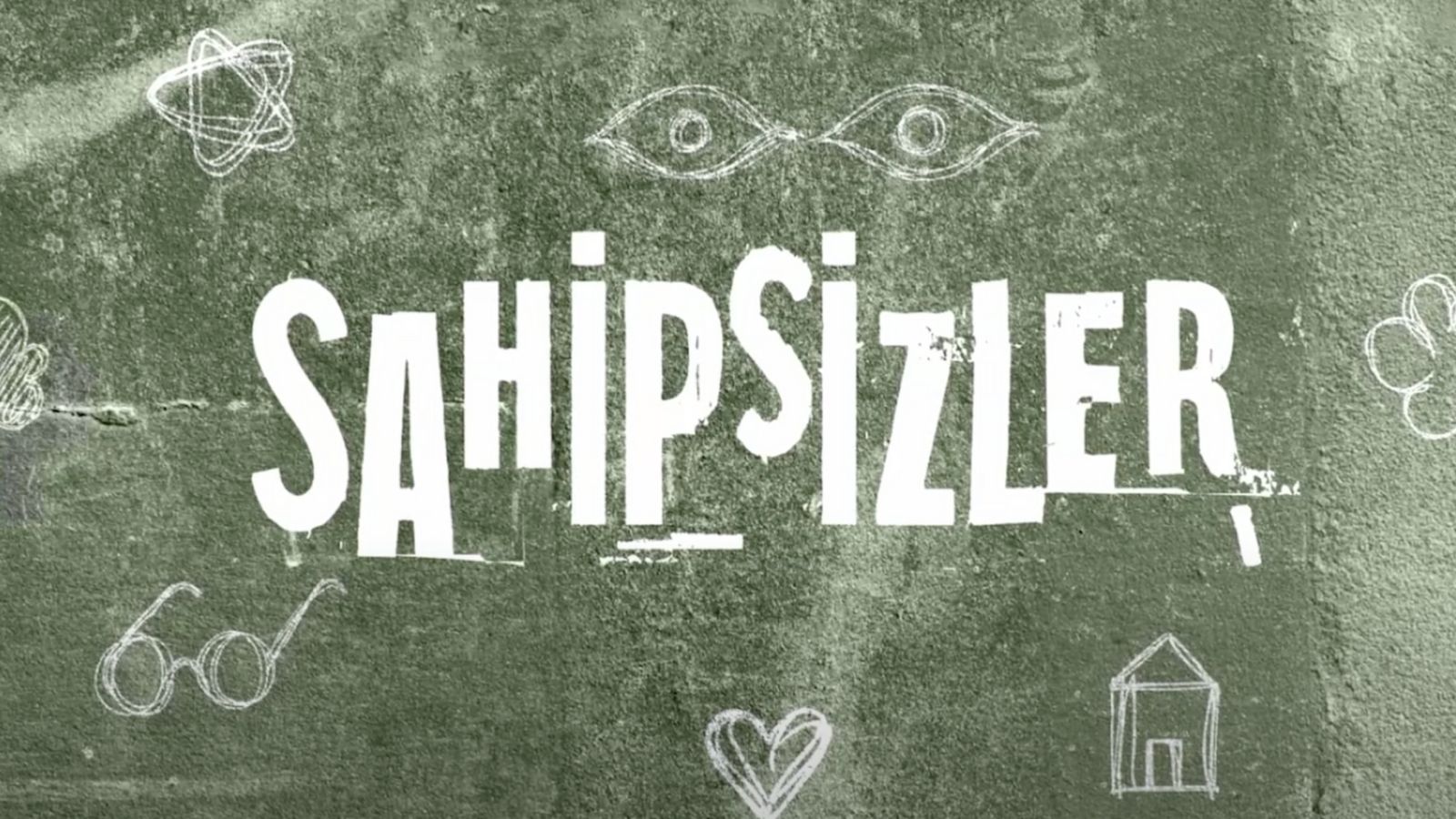 sahipsizler magazin haberleri