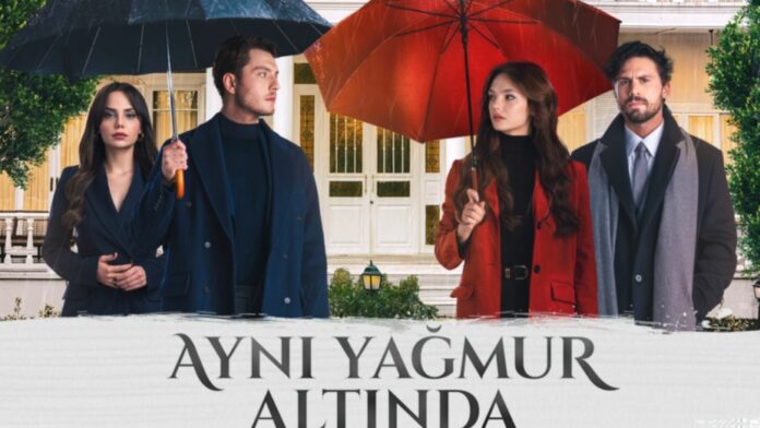 Aynı Yağmur Altında Dizisinin Afişi Yayınlandı