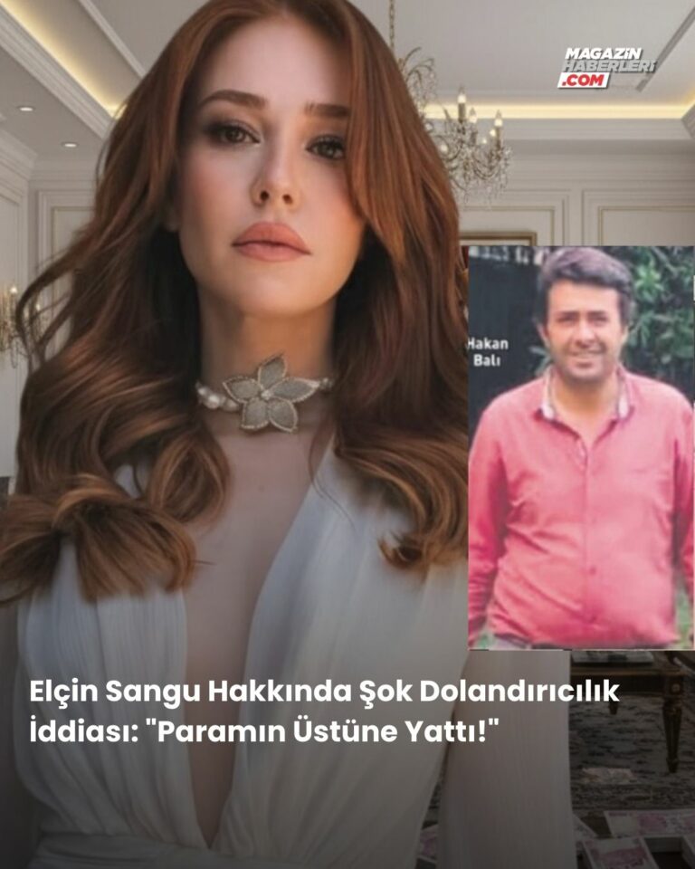 Elçin Sangu Hakkında Şok Dolandırıcılık İddiası: “Paramın Üstüne Yattı!”