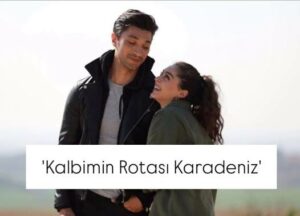 Kalbimin Rotası Karadeniz