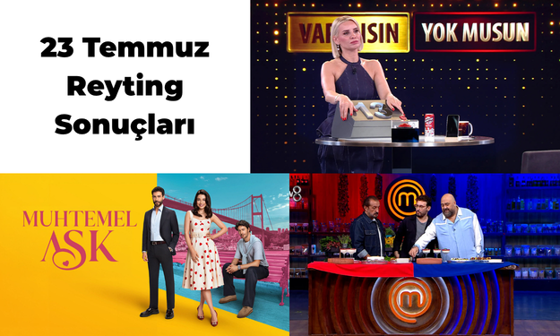 23 Temmuz Reyting Sonuçları