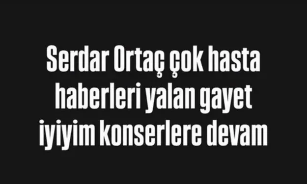 Serdar Ortaç Sağlık Açıklaması