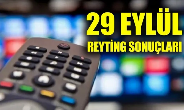 29 Eylül Reyting Sonuçları Ve İlk 10 Listesi
